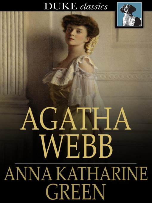 Title details for Agatha Webb by Anna Katharine Green - Available